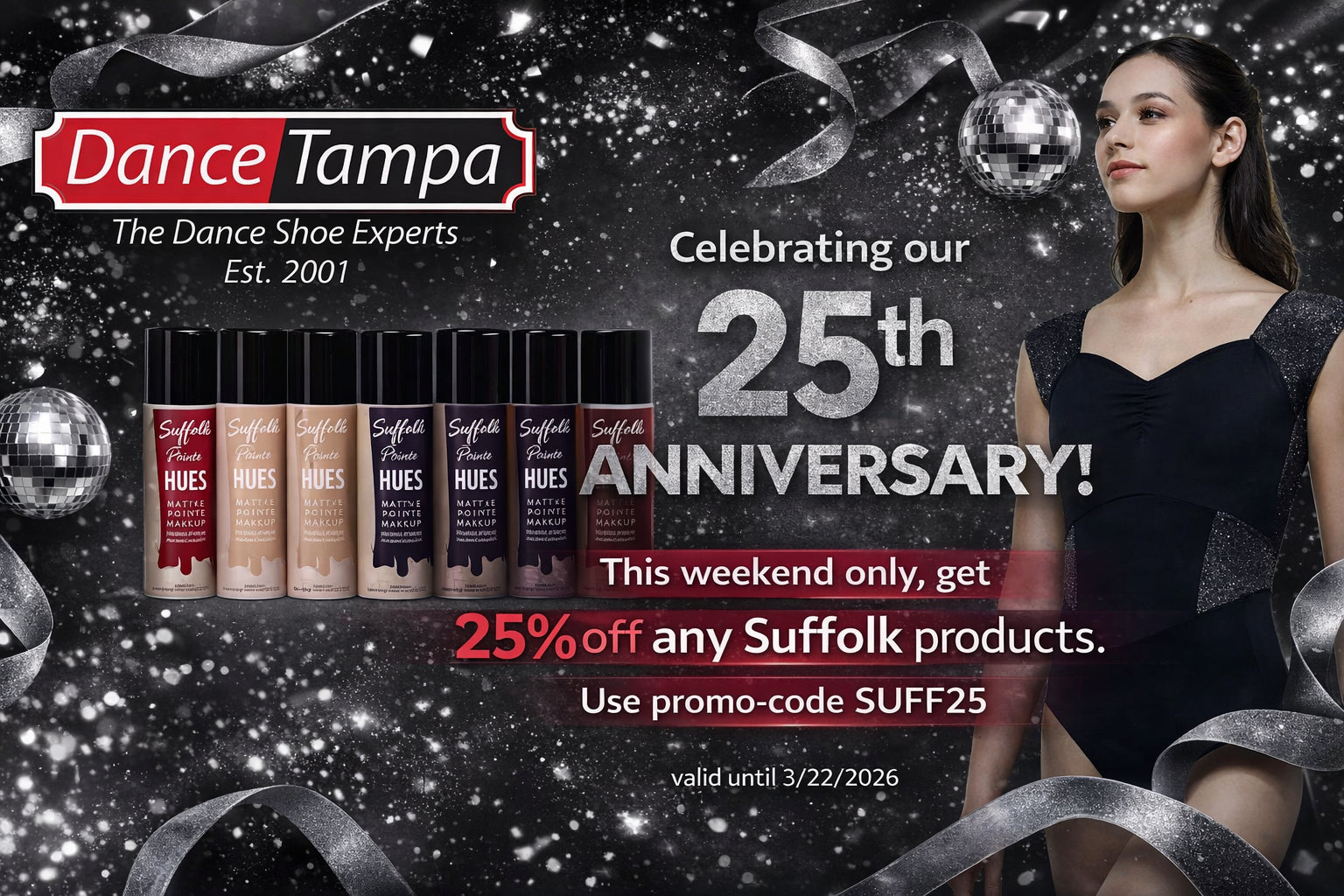 Dance Tampa 25th anniversary sale banner featuring Suffolk pointe makeup hues with 25 percent discount promo code SUFF25 valid until March 22 2026
